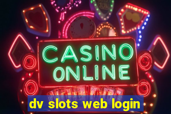 dv slots web login